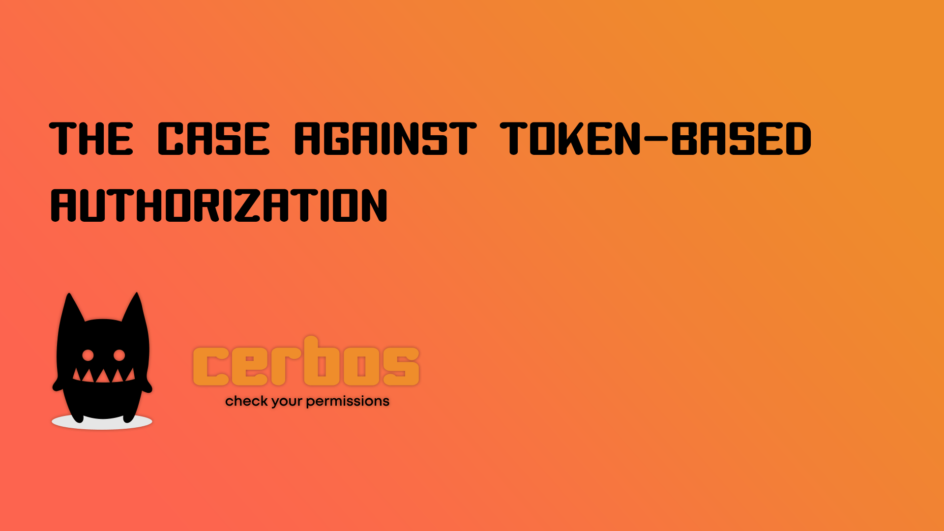 The Case Against Token-Based Authorization