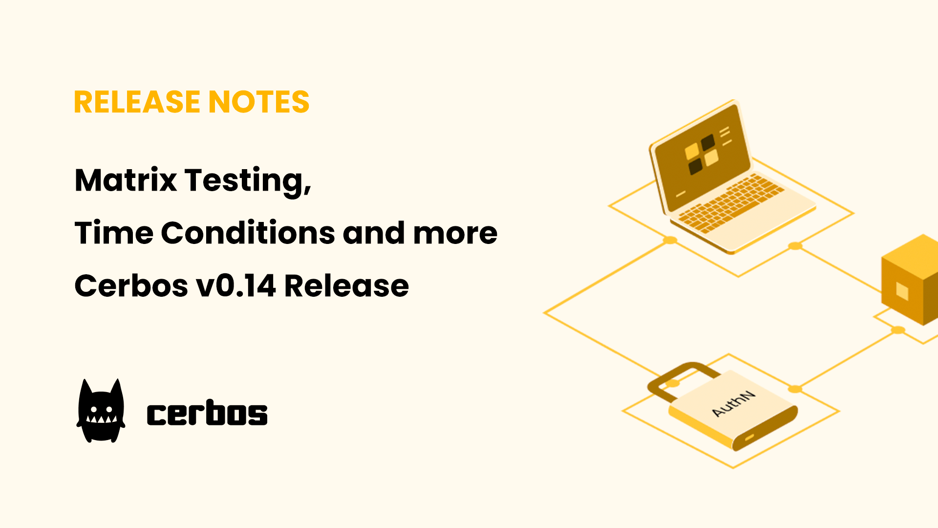 Matrix Testing, Time Conditions and more - Cerbos v0.14 Release