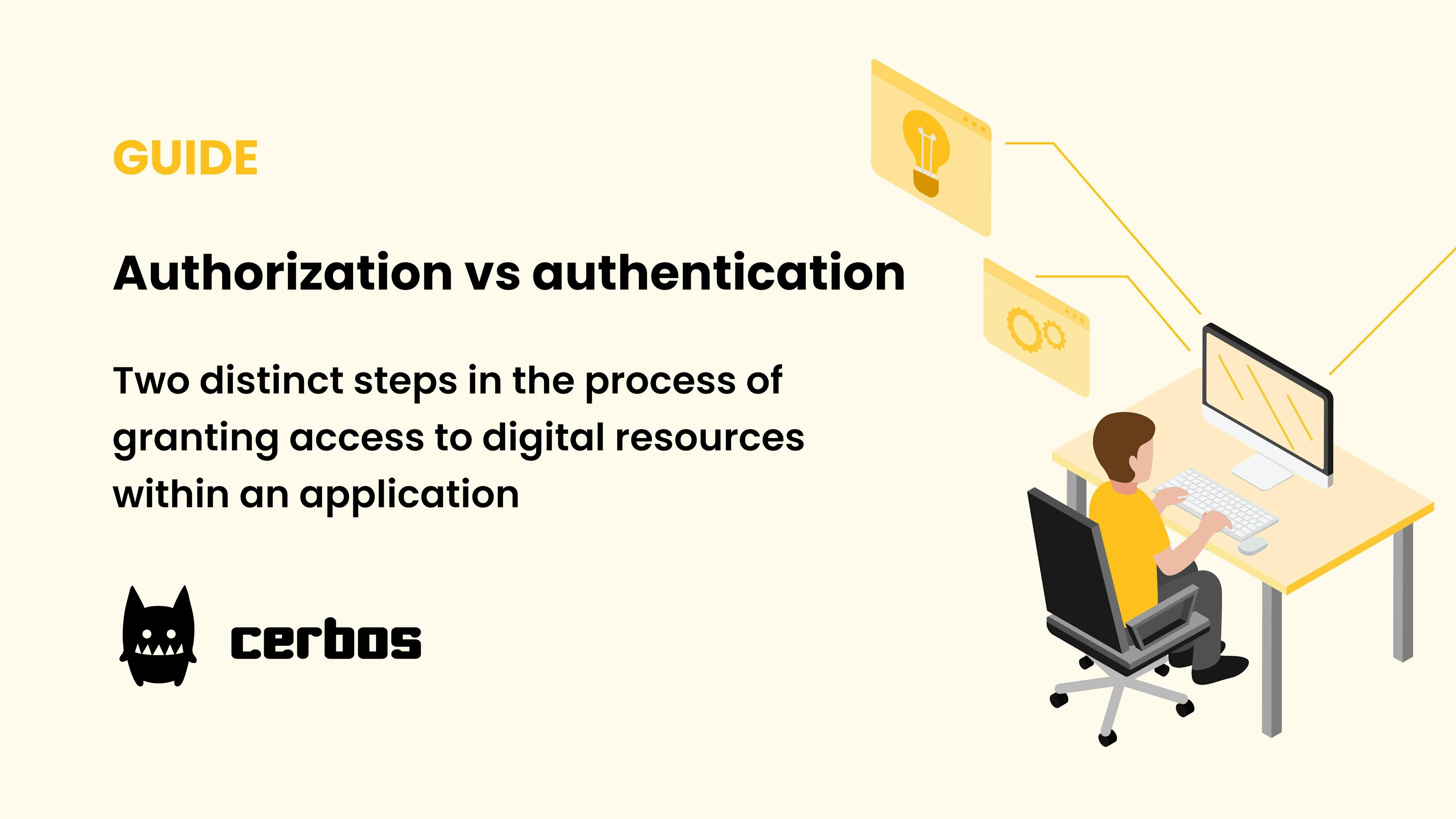 Authorization vs authentication | How they differ