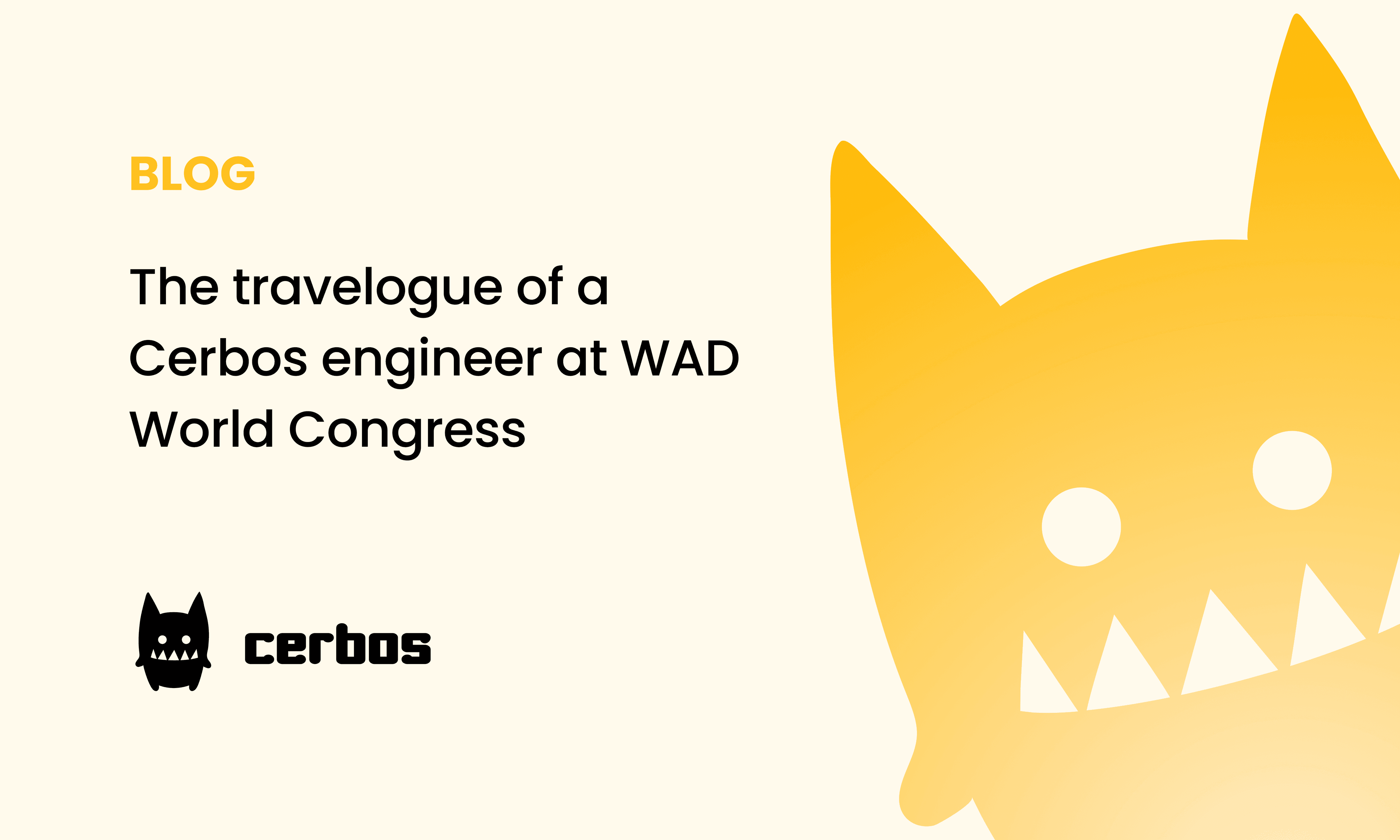 The travelogue of a Cerbos engineer at WAD World Congress