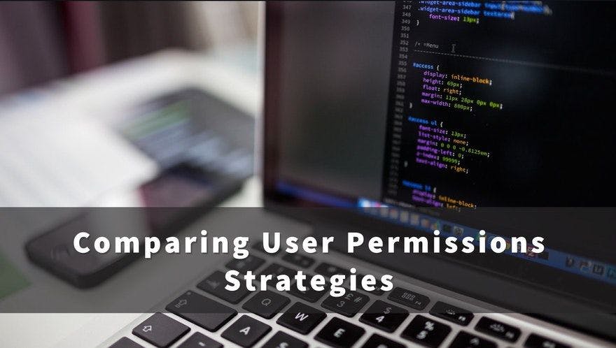 Comparing User Permissions Strategies