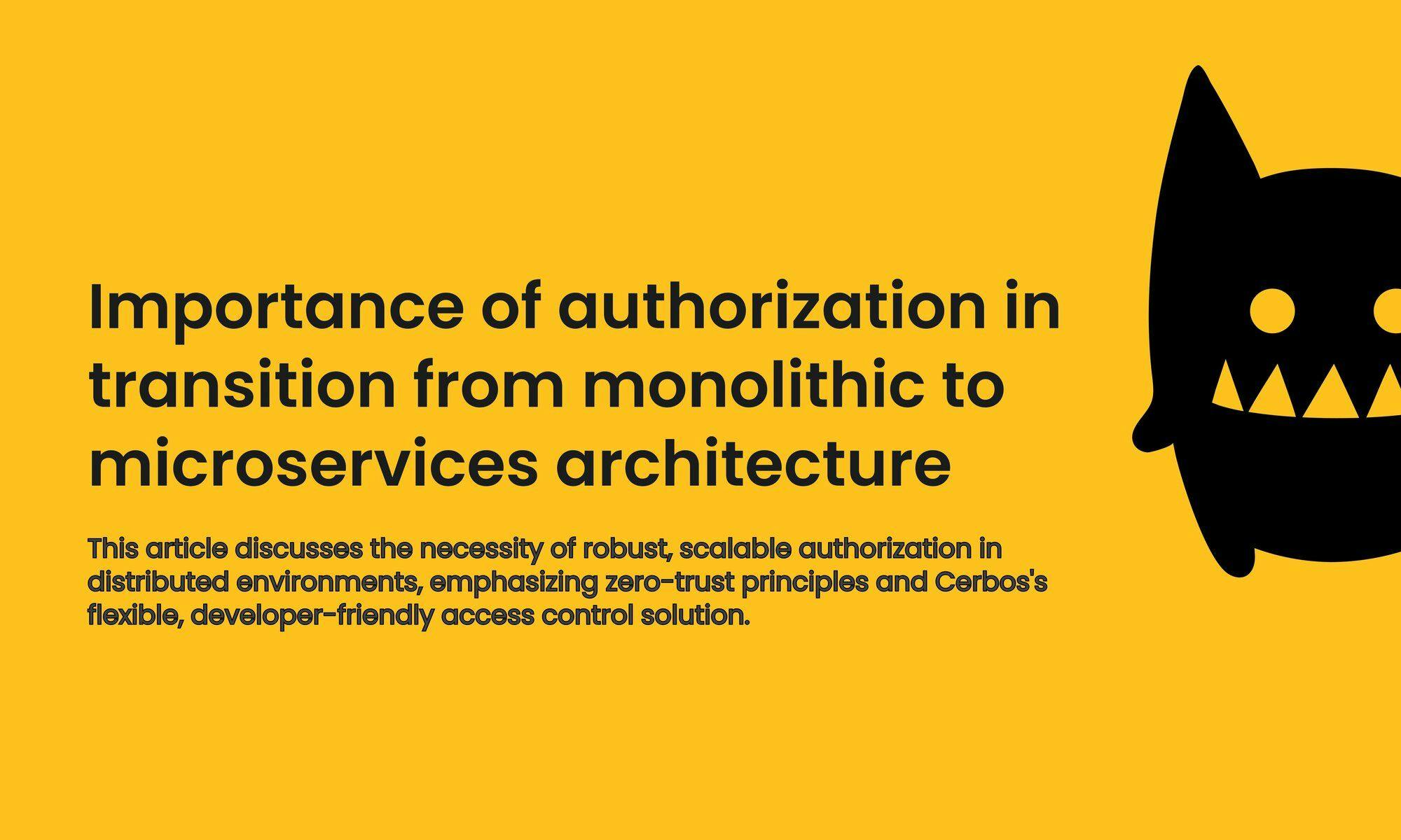 Importance of authorization in transition from monolithic to microservices architecture