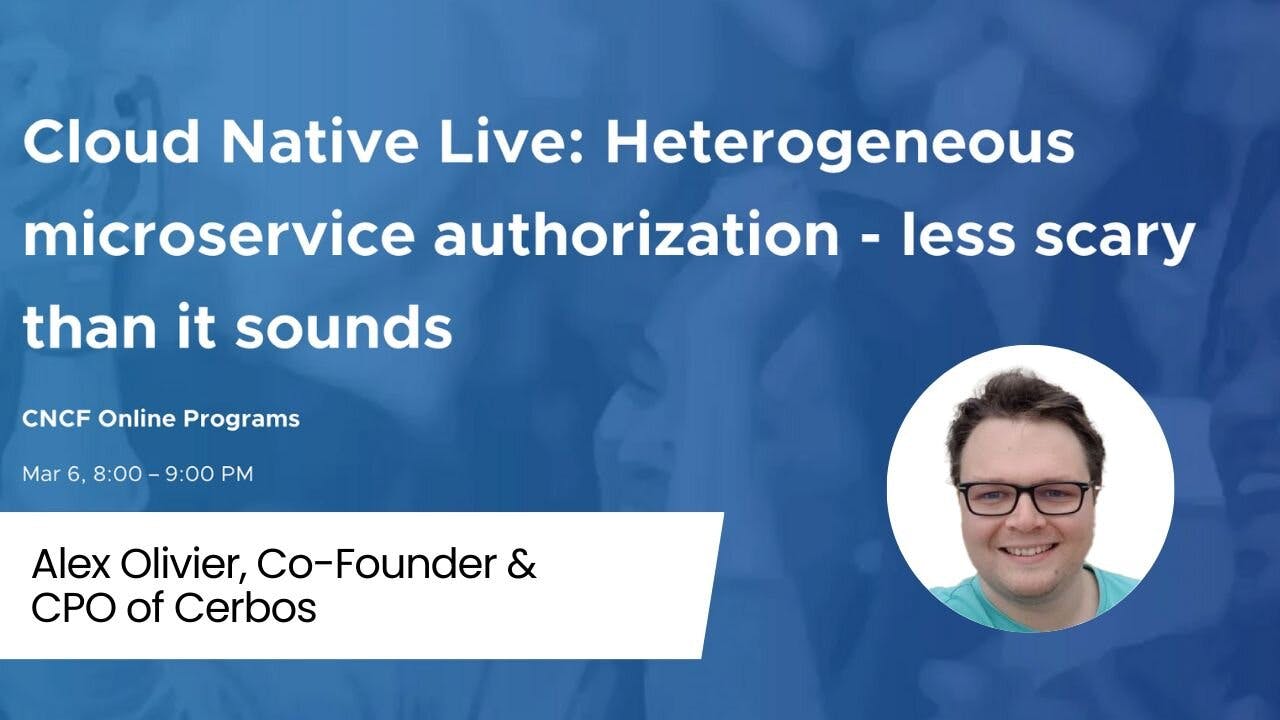 Cloud Native Live: Simplifying microservice authorization | Cerbos