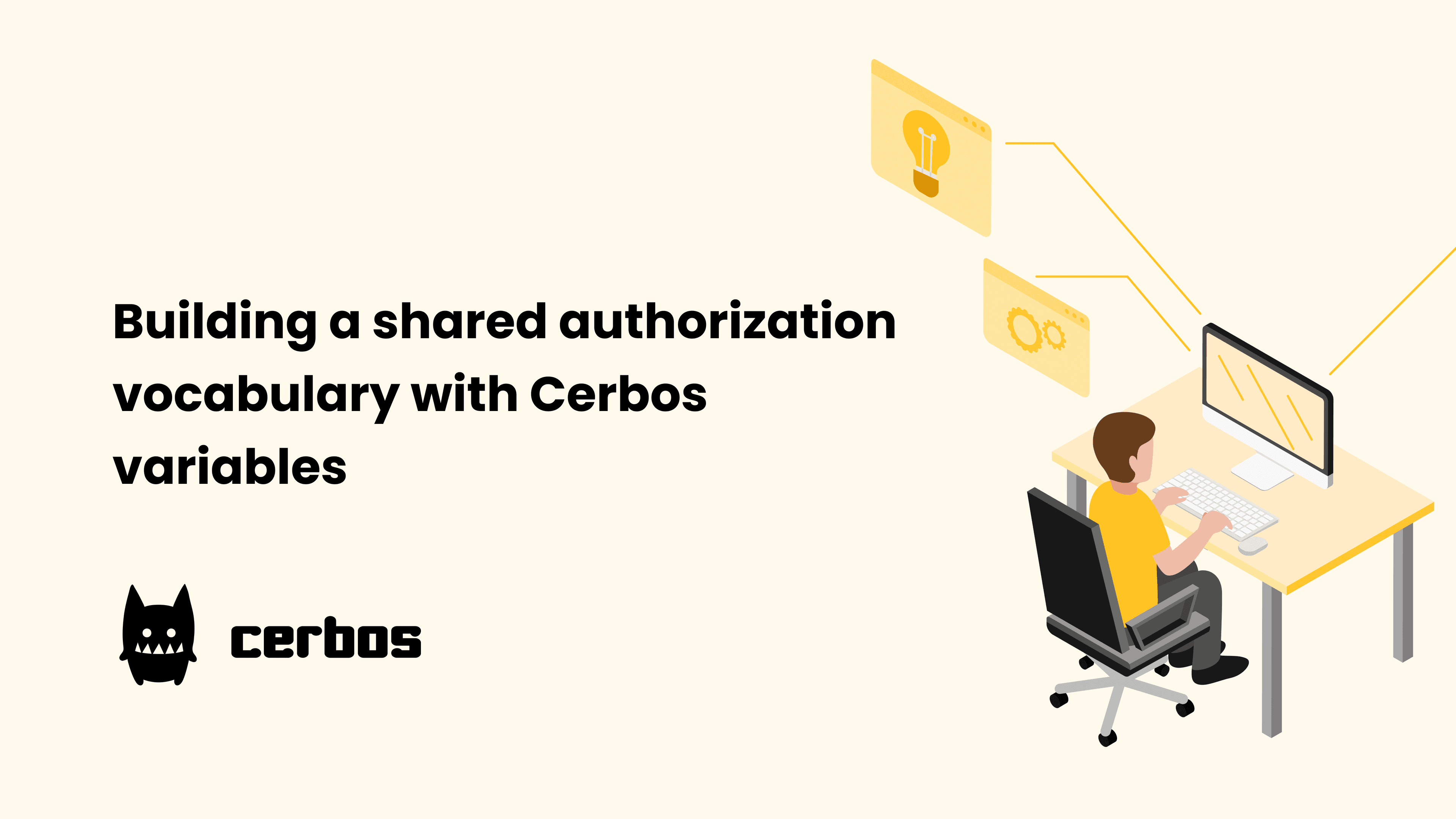 Building a shared authorization vocabulary with Cerbos variables
