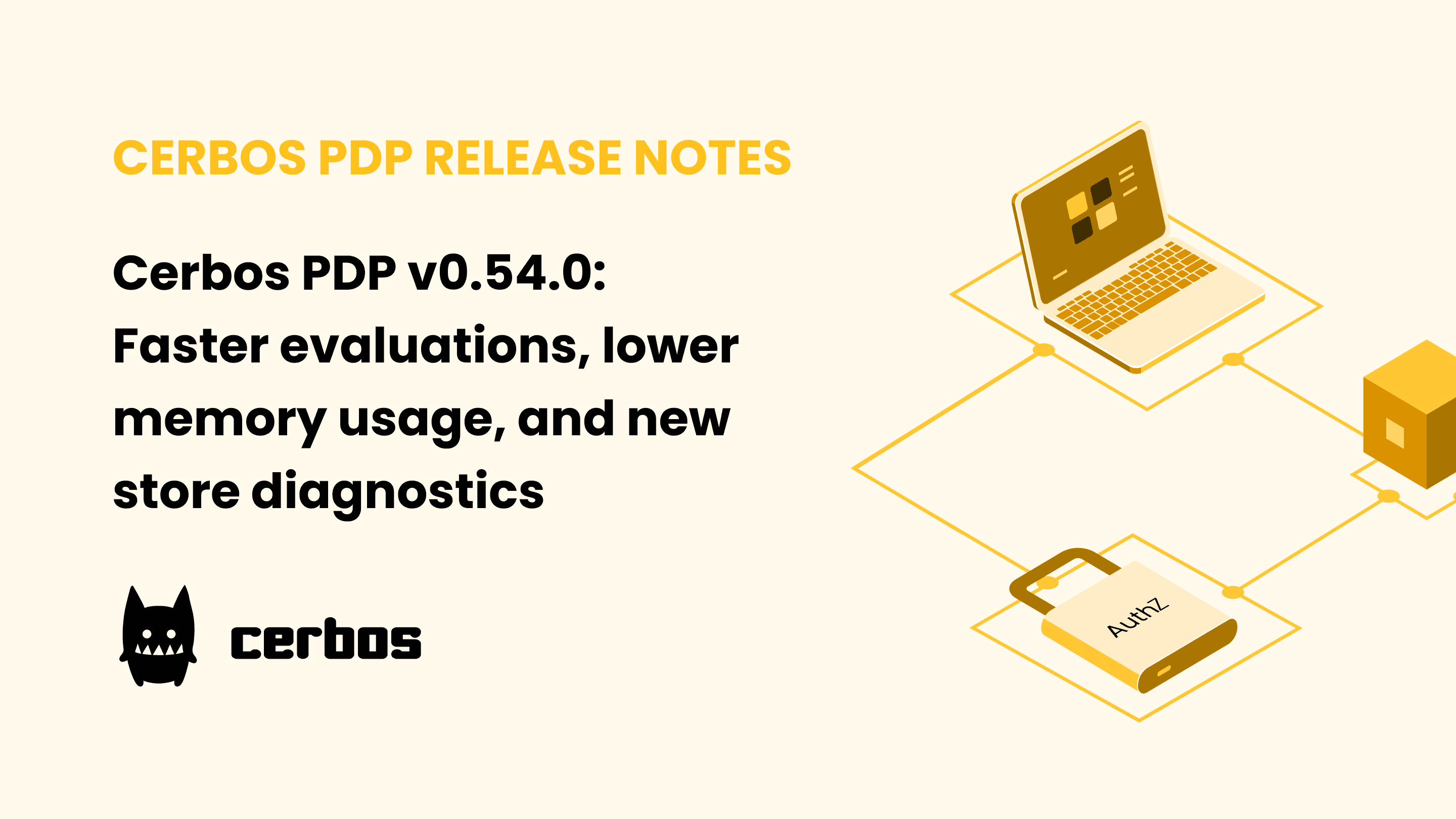 Cerbos PDP v0.54.0: Faster evaluations, lower memory usage, and new store diagnostics