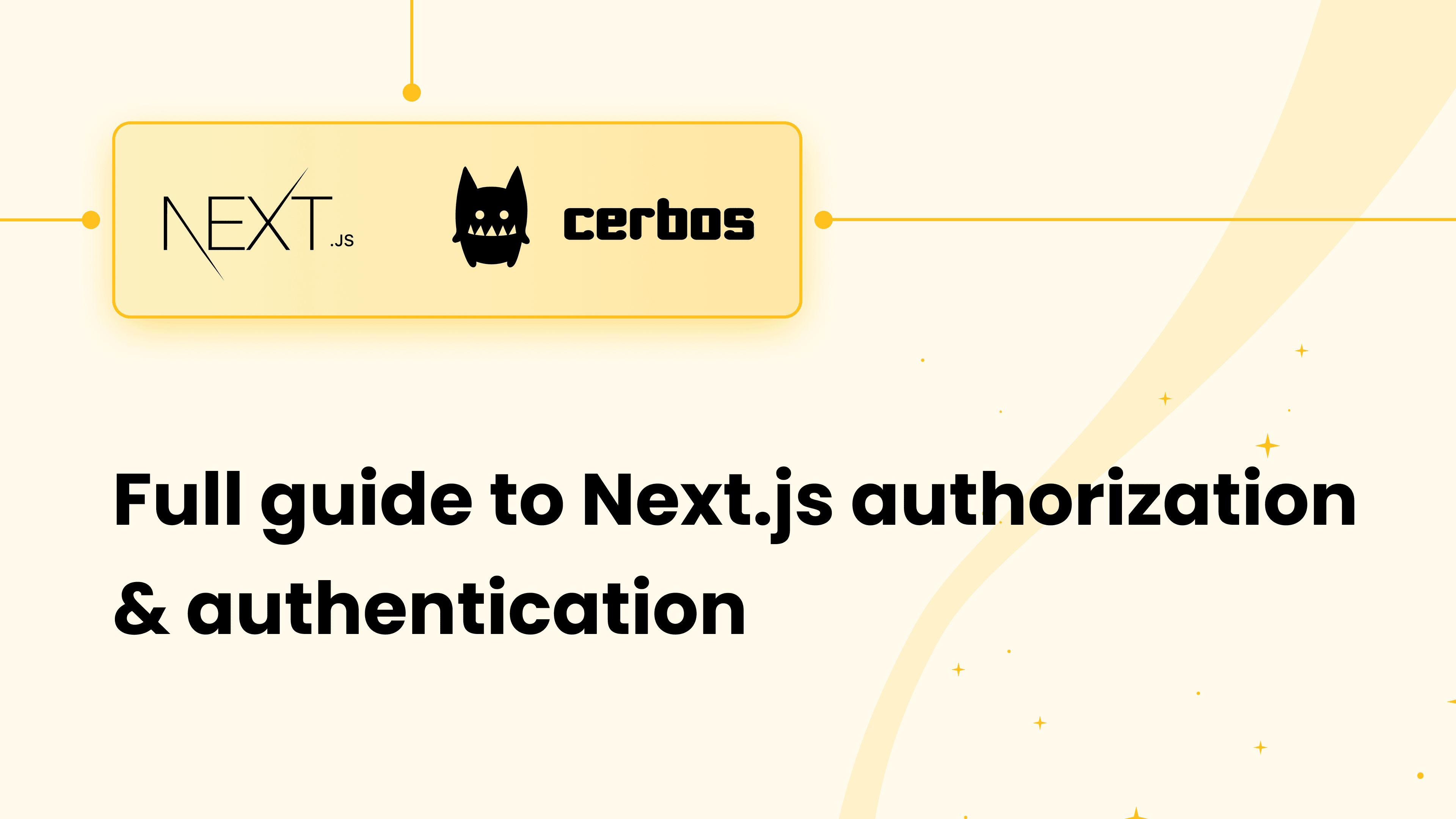 Full guide to Next.js authorization & authentication