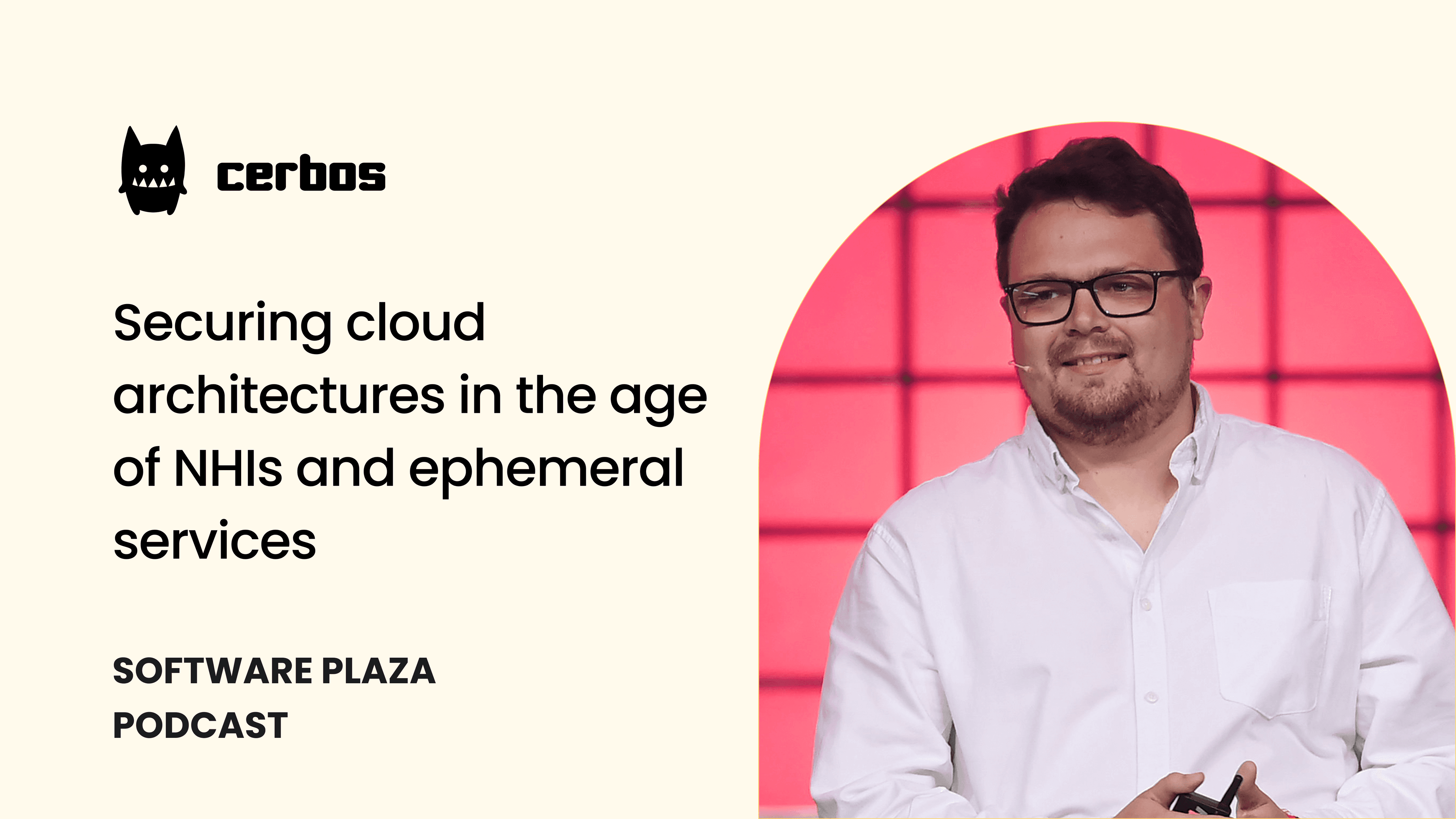 Securing cloud architectures in the age of nonâhuman identities and ephemeral services